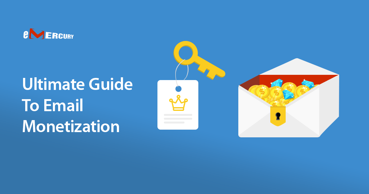 Ultimate Guide To Email Monetization
